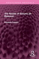 The Novels of Simone De Beauvoir