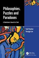 Philosophies, Puzzles, and Paradoxes