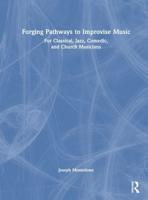 Forging Pathways to Improvise Music