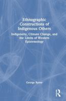 Ethnographic Constructions of Indigenous Others