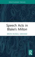 Speech Acts in Blake's Milton