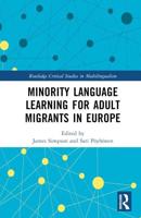 Minority Language Learning for Adult Migrants in Europe