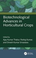 Biotechnological Advances in Horticultural Crops