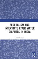 Federalism and Inter-State River Water Disputes in India