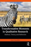 Transformative Moments in Qualitative Research