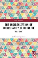 The Indigenization of Christianity in China III