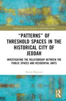 "Patterns" of Threshold Spaces in the Historical City of Jeddah