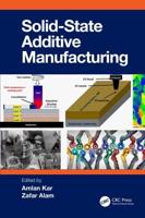 Solid State Additive Manufacturing