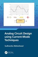 Analog Circuit Design Using Current-Mode Technique