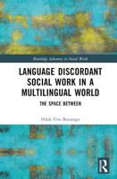 Language Discordant Social Work in a Multilingual World