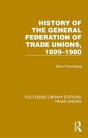 History of the General Federation of Trade Unions, 1899-1980
