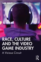 Race, Culture and the Video Game Industry