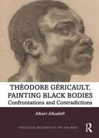 Théodore Géricault, Painting Black Bodies