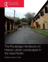The Routledge Handbook on Historic Urban Landscapes in Asia-Pacific