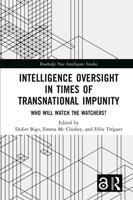 Intelligence Oversight in Times of Transnational Impunity