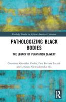 Pathologizing Black Bodies