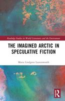 The Imagined Arctic in Speculative Fiction