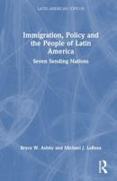 Immigration, Policy and the People of Latin America