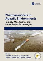 Pharmaceuticals in Aquatic Environment. Toxicity, Monitoring and Remediation Technologies