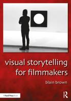 Visual Storytelling for Filmmakers