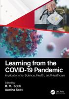 Learning from the COVID-19 Pandemic. Implications for Science, Health and Healthcare