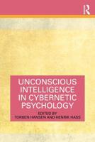 Unconscious Intelligence in Cybernetic Psychology