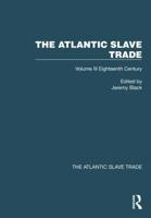 The Atlantic Slave Trade. Volume III Eighteenth Century