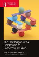 The Routledge Critical Companion to Leadership Studies