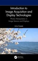 Introduction to Image Acquisition and Display Technologies