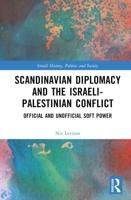 Scandinavian Diplomacy and the Israeli-Palestinian Conflict