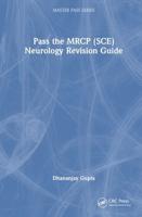 Pass the MRCP (SCE) Neurology Revision Guide