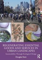 Regenerating Essential Goods and Services in Urban Landscapes
