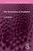The Economics of Feudalism