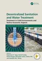 Decentralized Sanitation and Water Treatment. Treatment in Cold Environments and Techno-Economic Aspects
