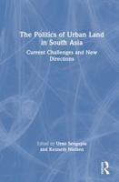 The Politics of Urban Land in South Asia