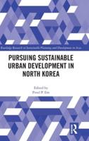 Pursuing Sustainable Urban Development in North Korea