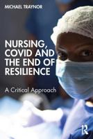 Nursing, COVID and the End of Resilience