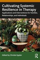 Cultivating Systemic Resilience in Therapy