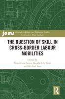 The Question of Skill in Cross-Border Labour Mobilities