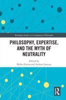 Philosophy, Expertise, and the Myth of Neutrality