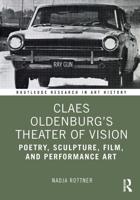 Claes Oldenburg's Theater of Vision