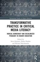 Transformative Practice in Critical Media Literacy