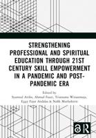 Strengthening Professional and Spiritual Education Through 21st Century Skill Empowerment in a Pandemic and Post-Pandemic Era