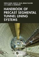 Handbook of Precast Segmental Tunnel Lining Systems