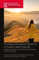 Routledge International Handbook of Positive Health Sciences