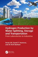 Hydrogen Production by Water Splitting, Storage and Transportation