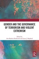 Gender and the Governance of Terrorism and Violent Extremism
