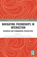 Navigating Friendships in Interaction