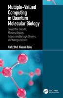 Multiple-Valued Computing in Quantum Molecular Biology. Sequential Circuits, Memory Devices, Programmable Logic Devices, and Nanoprocessors