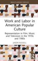 Work and Labor in American Popular Culture